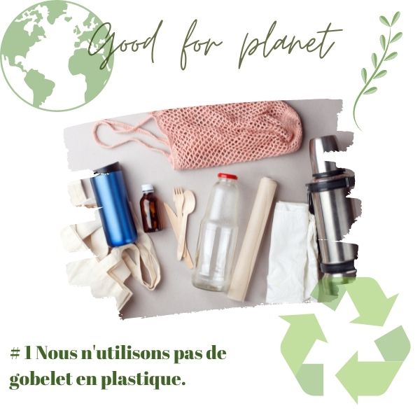 nous n'utilsons plus de gobelets en plastique